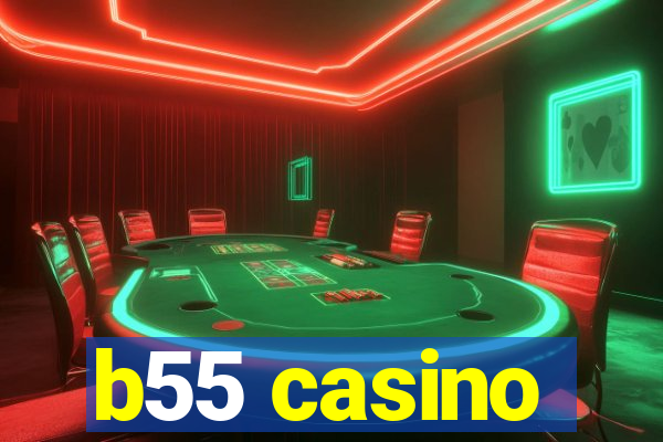 b55 casino